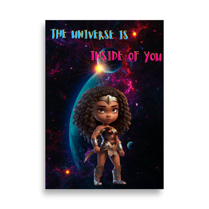 "The Universe Is Inside of You" Poster