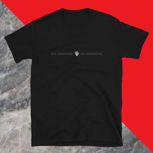 Men's "No Pressure, No Diamond" T-Shirt