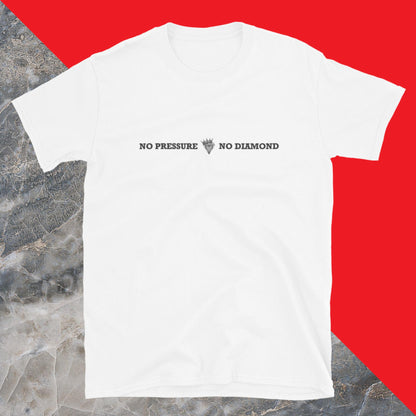 Men's "No Pressure, No Diamond" T-Shirt